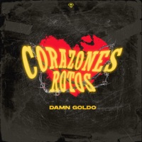 Corazones Rotos - Single - Damn Goldo