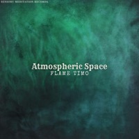 Atmospheric Space (feat. Pile Of Strings, Sensory Meditation, Alma Lin, Nina Nalo & Jasper Whisper) - Single - Flame Timo
