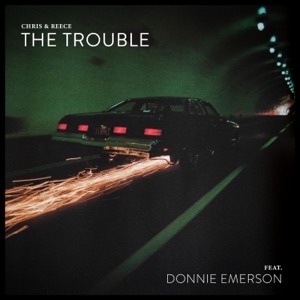 The Trouble (feat. Donnie & Joe Emerson) - Single