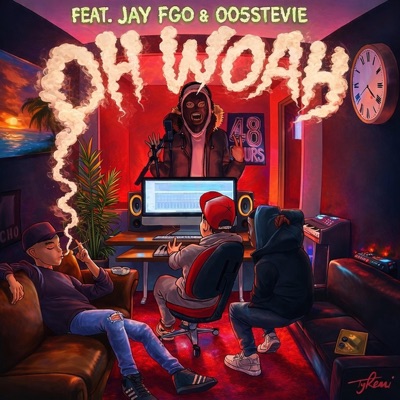 OH WOAH (feat. Jay FGO & 005Stevie) - Single