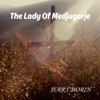 Christian Morin The Lady of Medjugorje The Lady of Medjugorje - Single