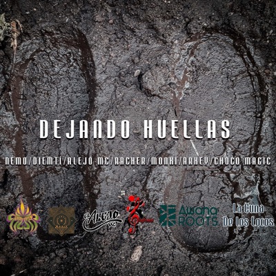 DEJANDO HUELLAS (feat. LA CUNA DE LOS LOCOS, RACHER & ALEJO MC) - Single