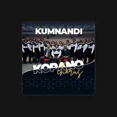 Listen to Kopano Chorus, watch music videos, read bio, see tour dates & more!