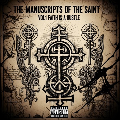 THE MANUSCRIPTS OF THE SAINT VOL1 FAITH IS A HUSTLE - EP
