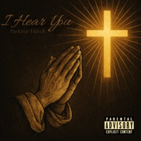I Hear You - Single - Parkour Havok