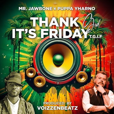 Thank god it's friday (T.G.I.F) (feat. Puppa Yharno) - Single