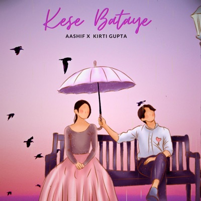 Kese Bataye (feat. Kirti Gupta) - Single