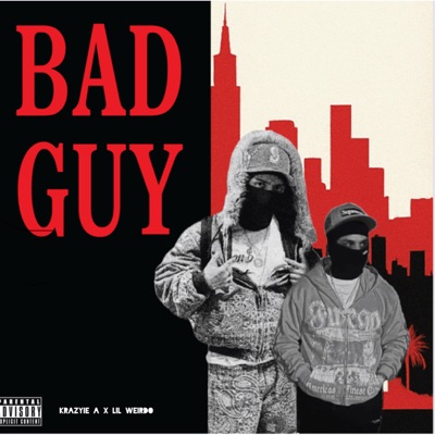 Bad Guy (feat. Lil Weirdo) - Single