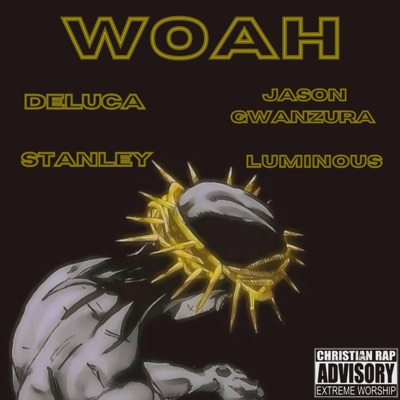 WOAH (feat. Stanley, Jason Gwanzura & Meet Luminous) - Single