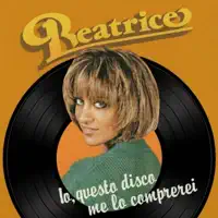 Io, Questo Disco Me Lo Comprerei — Beatrice