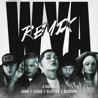 Juhn, Slayter & Aleesha – WYA (REMIX WHITE) [feat. J Abdiel & iZaak] – Single (2024)