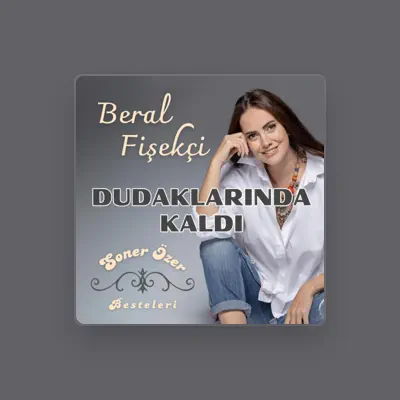 Listen to Beral Fişekçi, watch music videos, read bio, see tour dates & more!