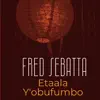 Fred Sebatta - Sitani Yankema