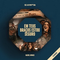 Em Teus Braços Estou Seguro (Playback) - Single - Rachel Novaes