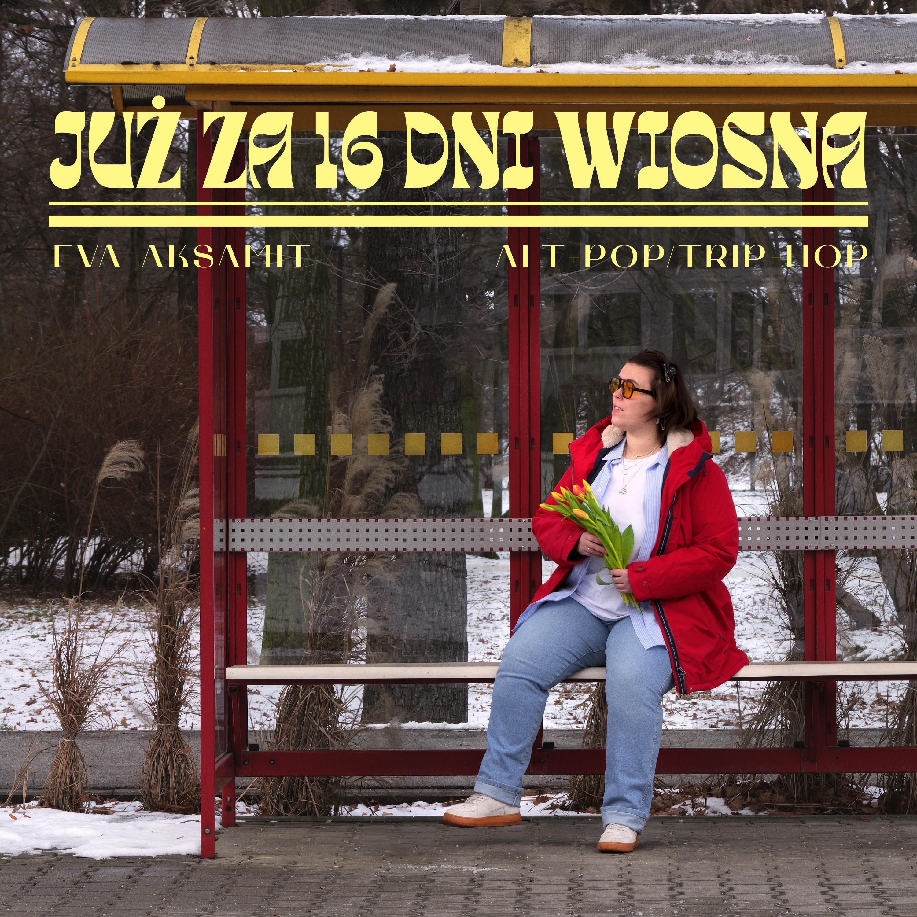Już za 16 dni Wiosna - Single