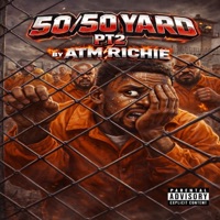 50 50 YARD PT2 - Single - ATM Richie
