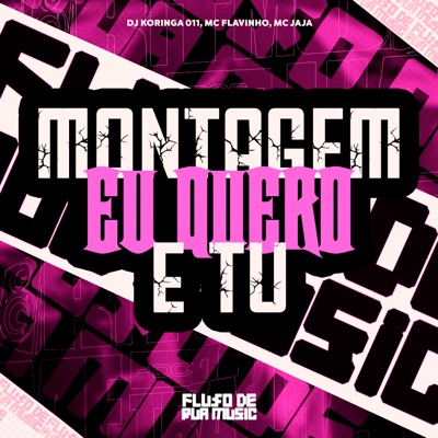 Montagem - Eu Quero É Tu - Single