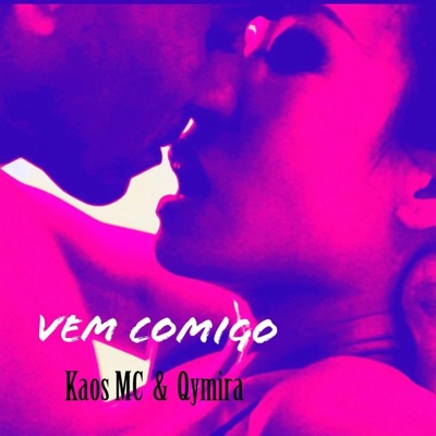 Vem Comigo (feat. Qymira) - Single