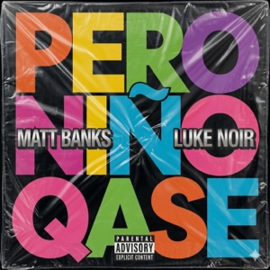 PERO NIÑO Q ASE (feat. Luke Noir)