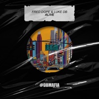Alive - Single - Fred Dope & Luke DB