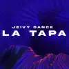Jeivy Dance - La Tapa