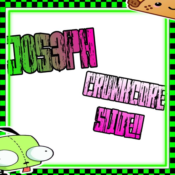 Crunkcore Slide!! - Single - Album by j0s3ph - Apple Music