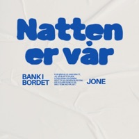 Natten Er Vår - Single - Bank I Bordet & Jone