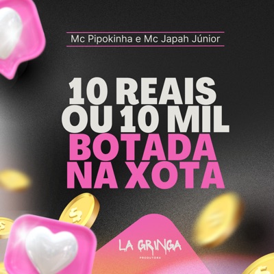 10 Reais ou 10 Mil Botada na Xota - Single