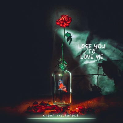 Stoop the Rapper - Lose You To Love Me