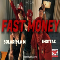 FAST MONEY - Single - SOLARIS LA M, Shottaz & ZonedOutRecords
