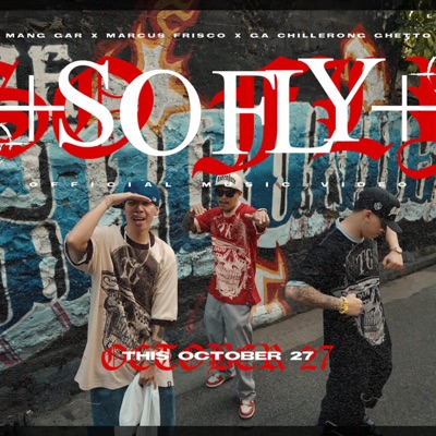 So Fly (feat. Marcus Frisco & GA Chillerong Ghetto) - Single
