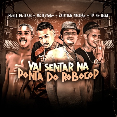 Vai Sentar na Ponta do Robocop - Single