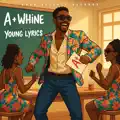 Young Lyrics - A PLUS WHINE 