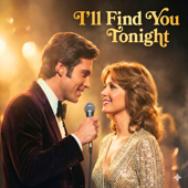 I’ll Find You Tonight