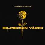 Bilmezsin yârim (feat. KHAN) - Single