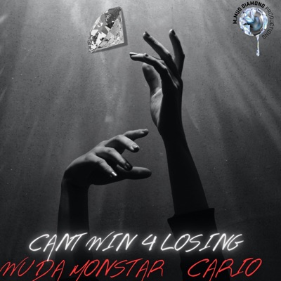 Can't Win 4 Losin (feat. Cario) - Single