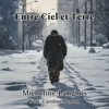 Entre Ciel et Terre (feat. Caroline Perron) - Micheline Langlois