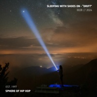 Drift - Single - sleeping with shoes on & Sphere of Hip-Hop