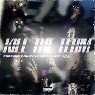 Kill the Team (feat. Fredo Bagz) - Single