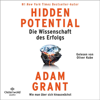 Hidden Potential – Die Wissenschaft des Erfolgs - Adam Grant