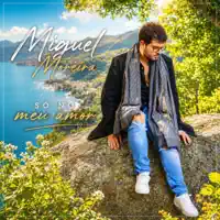 SO NO MEU AMOR — Miguel Moreira