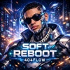 SOFT REBOOT