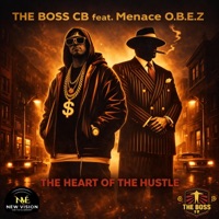 THE HEART OF THE HUSTLE (feat. Menace O.B.E.Z) - Single - THE BOSS CB