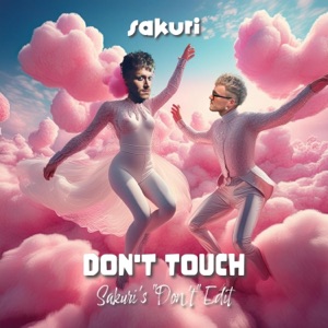 Don't Touch (Sakuri's "Don't" Edit) - Single
