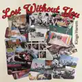Lost Without You