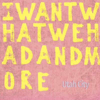 I Want What We Had & More - Single