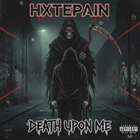 Death Upon Me - Single - Hxtepain