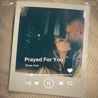 Prayed For You - Single - Drew Ava