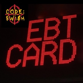 EBT CARD (swipe) CODE SWI$h