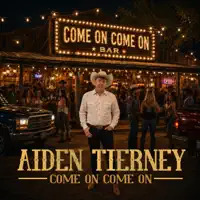 Come on come on — Aiden Tierney